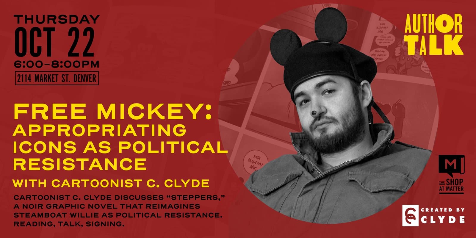 Poster: Free Mickey, appropriating icons as political resistance, with cartoonist C. Clyde. Thursday, October 22, 6 to 8 PM, 2114 Market St, Denver